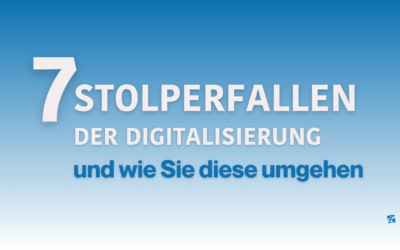 7 Stolperfallen der Digitalisierung