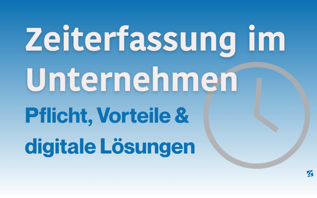 Zeiterfassung im Unternehmen