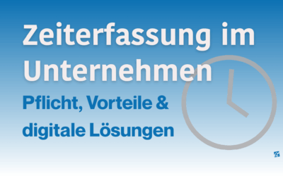 Zeiterfassung im Unternehmen