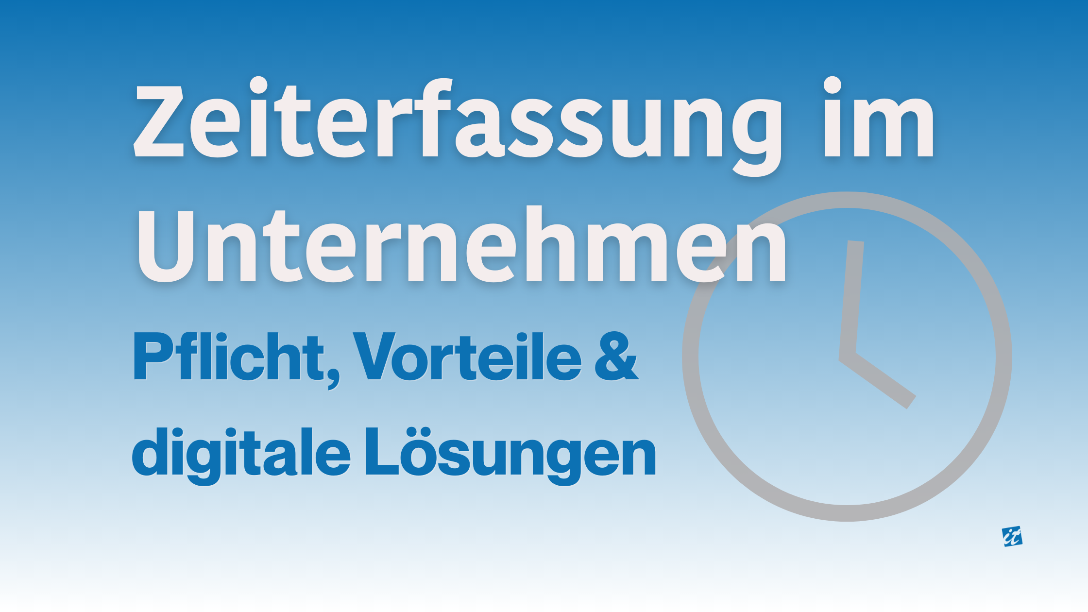 Zeiterfassung für Unternehmen nicht nur Pflicht, sondern ein echter Vorteil