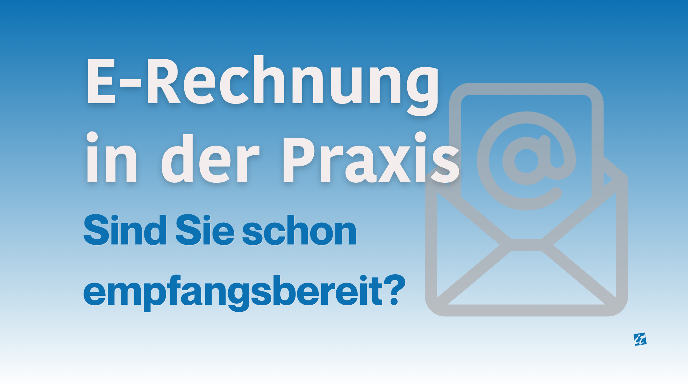 E-Rechnungspflicht 2025: Alles zur Empfangspflicht, Fristen, Formaten (XRechnung, ZUGFeRD) und GoBD-konformen Archivierung. Jetzt informieren.